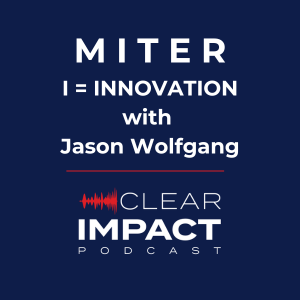 Episode 235: Listening for Innovation: MITER Brands’ Approach to Manufacturing Excellence